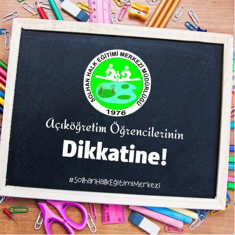 AÇIK ÖĞRETİM ÖĞRENCİLERİNİN DİKKATİNE!