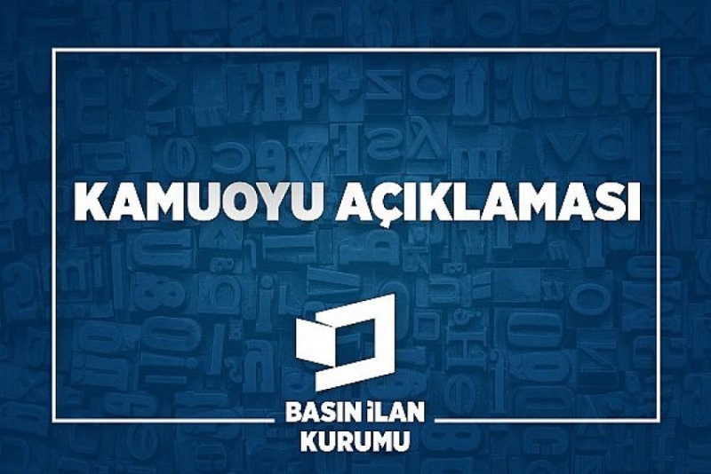 BASIN İLAN KURUMUNDAN AÇIKLAMA