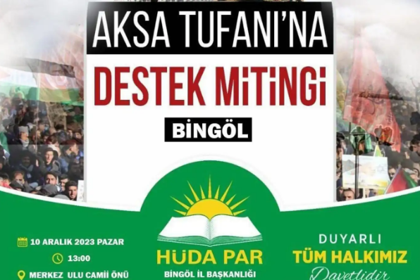 HÜDA PAR BİNGÖL İL BAŞKANLIĞI "AKSA TUFANINA DESTEK" MİTİNGİ DÜZENLİYOR