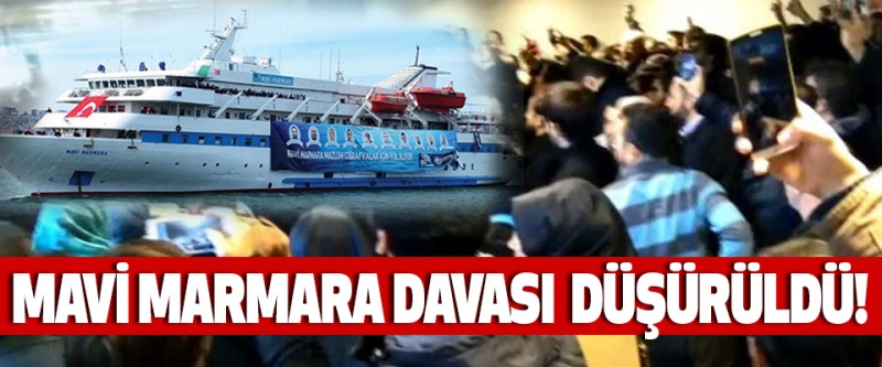 Mavi Marmara Davası Düşürüldü