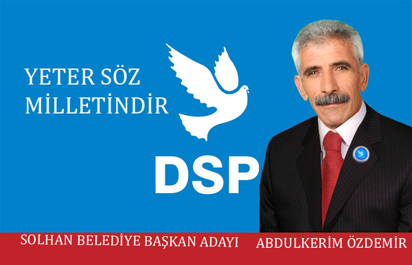 ÖZDEMİR, DSP’DEN BELEDİYE BAŞKAN ADAYI OLDU