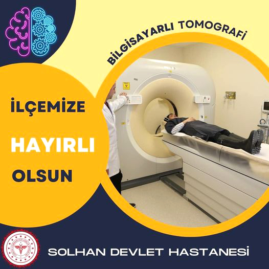 SOLHAN DEVLET HASTANESİ’NE TOMOGRAFİ CİHAZI KAZANDIRILDI