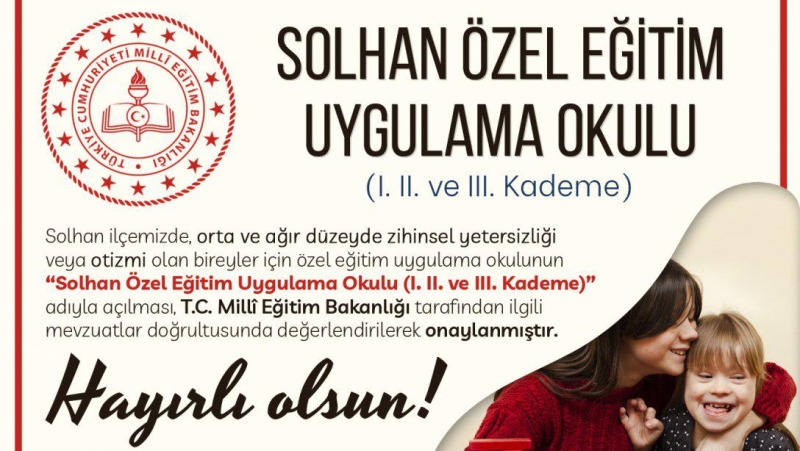 SOLHAN'DA ÖZEL EĞİTİM UYGULAMA OKULU AÇILIYOR