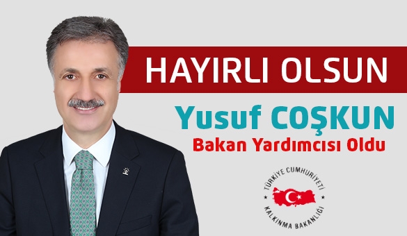 Yusuf Coşkun, Bakan Yardımcısı Oldu